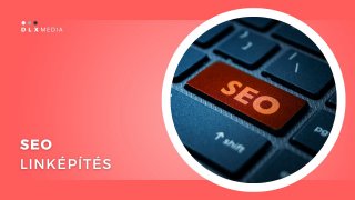Keresőoptimalizálás (SEO) - linképítés