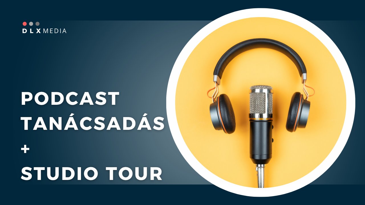 Podcast stratégiai tanácsadás + Stúdió Tour