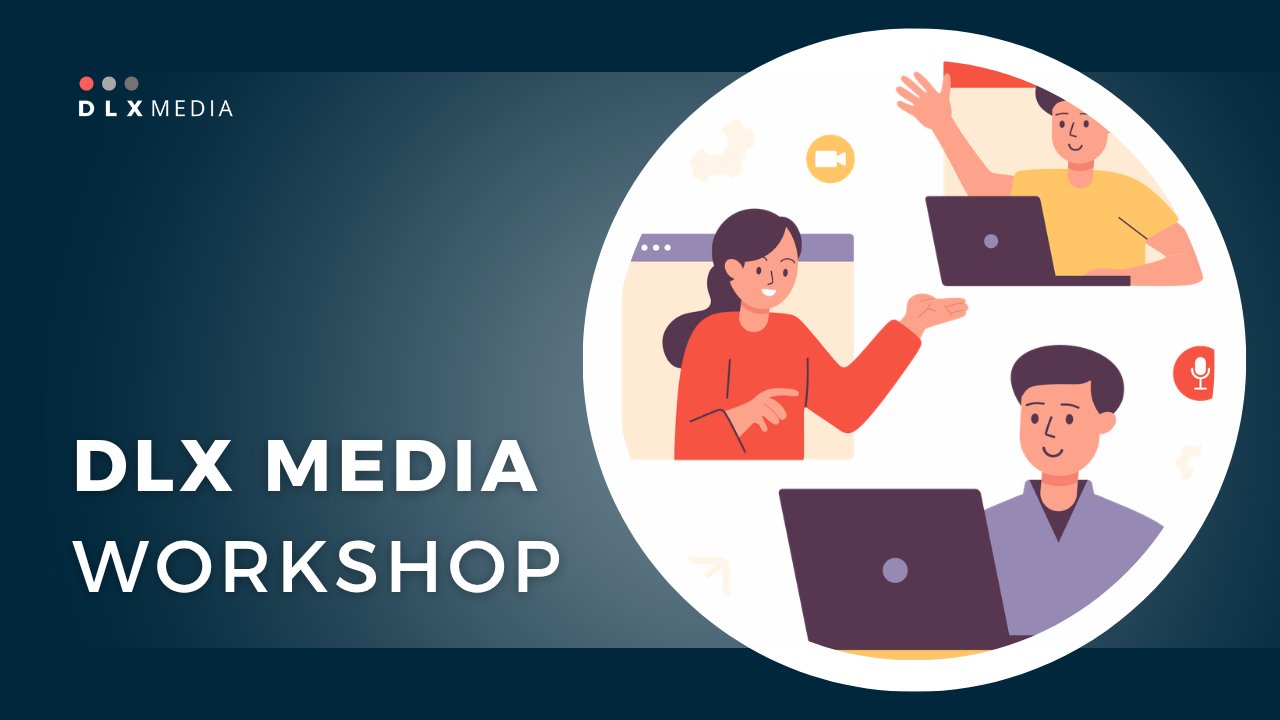 DLX MEDIA WORKSHOP (2026.09.09.)